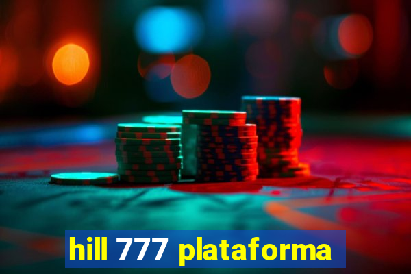 hill 777 plataforma